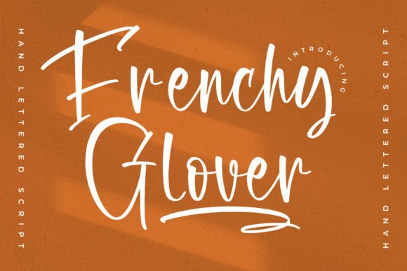 Frenchy Glover: A Fresh, Classy Handwritten Font