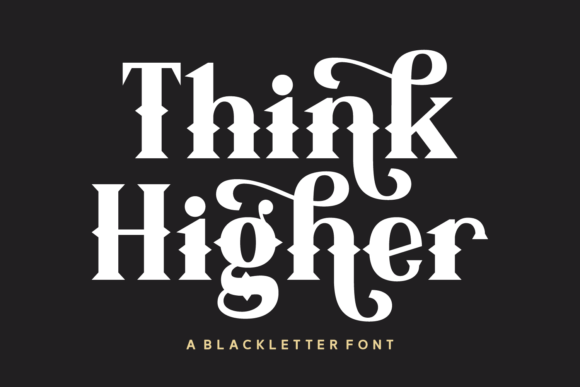 Think Higher: A Bold Gothic Display Font for Autumn Projects